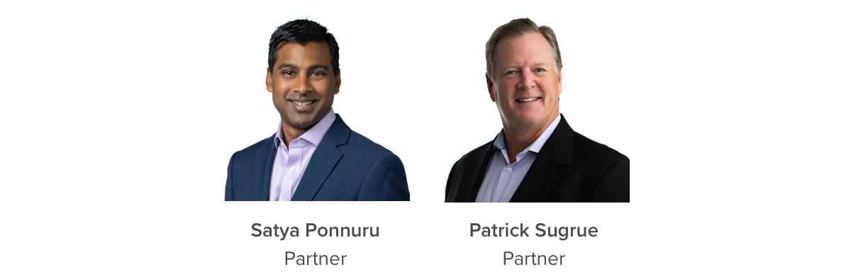 Satya Ponnuru, Partner / Patrick Sugrue, Partner