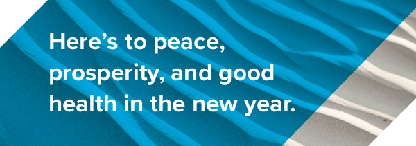 Here's to peace, prosperity, and good health in the new year.